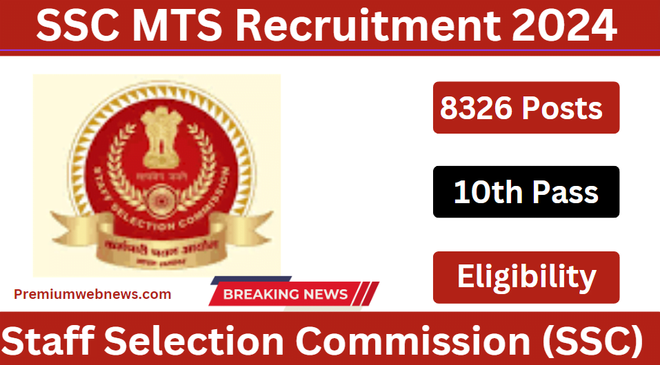 SSC MTS 8326 Posts Notification 2024, Apply Online, Exam Date, Salary, Recruitment Process