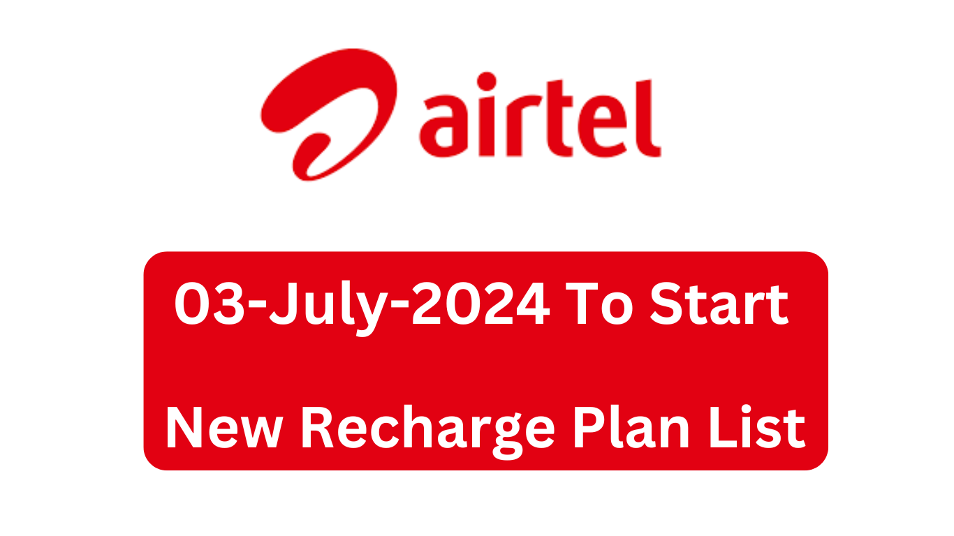 Airtel New Prepaid and Postpaid Plans 03 July 2024, Released New ...